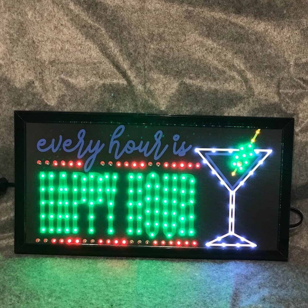 Every Hour Is Happy Hour LED Sign
